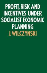 Profit, Risk and Incentives under Socialist Economic Planning