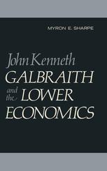 John Kenneth Galbraith and the Lower Economics