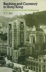 Banking and Currency in Hong Kong: A Study of Postwar Financial Development