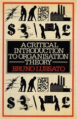 A Critical Introduction to Organisation Theory