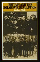 Britain and the Bolshevik Revolution : a study in the politics of diplomacy, 1920-1924