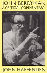 John Berryman : a Critical Commentary.