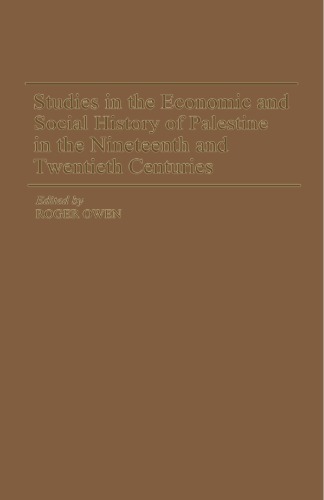 Studies in the economic and social history of Palestine in the nineteenth and twentieth centuries