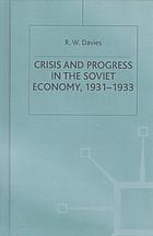 Crisis and progress in the Soviet economy : 1931-1933