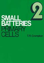 Small Batteries. Volume 2, Primary Cells