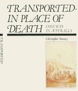 Transported: In Place of Death: Convicts in Australia