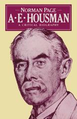 A.E. Housman, a critical biography