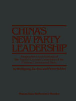 China’s New Party Leadership: Biographies and Analysis of the Twelfth Central Committee of the Chinese Communist Party