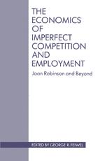 The Economics of Imperfect Competition and Employment : Joan Robinson and Beyond