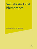 Vertebrate Fetal Membranes: Comparative Ontogeny and Morphology; Evolution; Phylogenetic Significance; Basic Functions; Research Opportunities