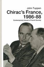 Chirac's France, 1986-88 : contemporary issues in French society