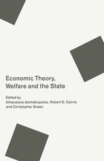 Economic Theory, Welfare and the State: Essays in Honour of John C. Weldon