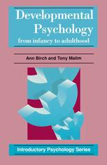 Developmental Psychology : From Infancy to Adulthood.