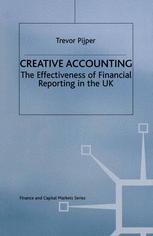 Creative Accounting : the Effectiveness of Financial Reporting in the UK.