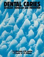 Dental caries : aetiology, pathology and prevention