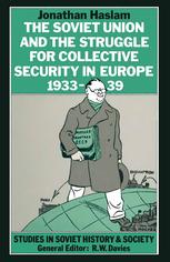 The Soviet Union and the Struggle for Collective Security in Europe1933-39