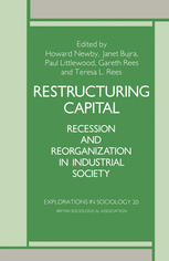 Restructuring Capital : Recession and Reorganisation in Industrial Society.