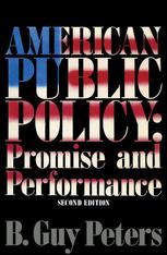 American Public Policy: Promise and Performance