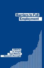 Barriers to Full Employment : Papers from a Conference Sponsored by the Labour Market Policy Section of the International Institute of Management of the Wissenschaftszentrum of Berlin.