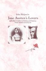 Jane Austen's lovers and other studies in fiction and history from Austen to Carré