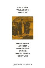 Galician Villagers and the Ukrainian National Movement in The