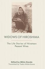 Widows of Hiroshima: The Life Stories of Nineteen Peasant Wives