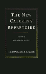 The New Catering Repertoire : Volume I Aide-Mémoire du Chef