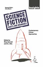 Science Fiction Roots and Branches : Contemporary Critical Approaches.
