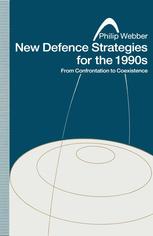 New Defence Strategies for the 1990s: From Confrontation to Coexistence