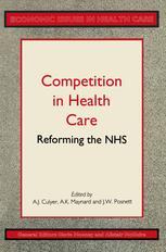 Competition in Health Care : Reforming the NHS