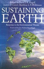 Sustaining Earth : Response to the Environmental Threat.