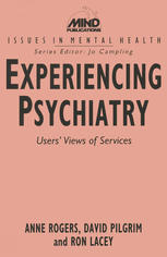 Experiencing Psychiatry : Users' Views of Services.