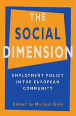 The Social Dimension: Employment Policy in the European Community