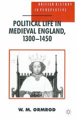 Political life in medieval England, 1300-1450