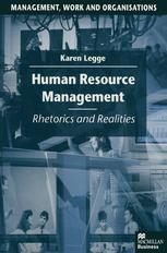 Human Resource Management : Rhetorics and Realities