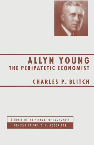 Allyn Young : the Peripatetic Economist.