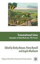 Transnational lives : biographies of global modernity, 1700-present