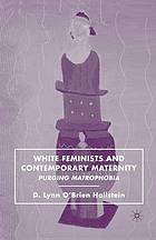 White Feminists and Contemporary Maternity