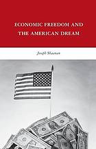 Economic Freedom and the American Dream