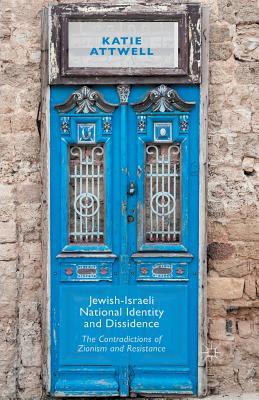 Jewish-Israeli National Identity and Dissidence