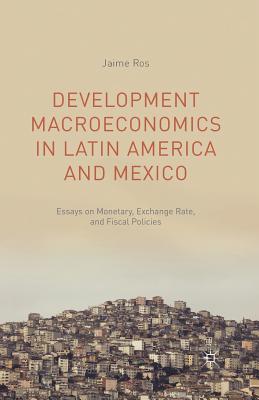 Development Macroeconomics in Latin America and Mexico