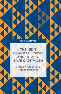 The Next Financial Crisis and How to Save Capitalism