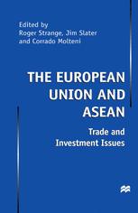 The European Union and Asean : Trade and Investment Issues.