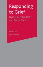 Responding to Grief : Dying, Bereavement and Social Care.