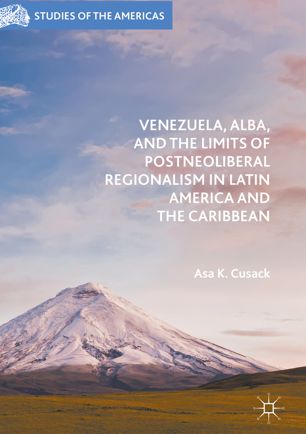 Venezuela, ALBA, and the Limits of Postneoliberal Regionalism in Latin America and the Caribbean