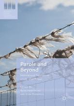 Parole and Beyond : International Experiences of Life After Prison.
