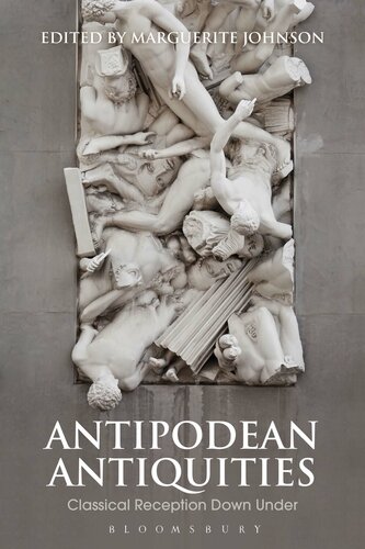 Antipodean antiquities : classical reception down under