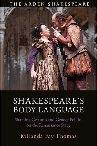 Shakespeare's body language : shaming gestures and gender politics on the Renaissance stage