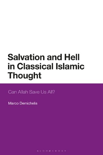 Salvation and hell in classical Islamic thought : can Allah save us all?