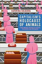 Capitalism's Holocaust of Animals